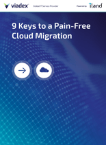 9 Keys to a Pain-Free Cloud Migration